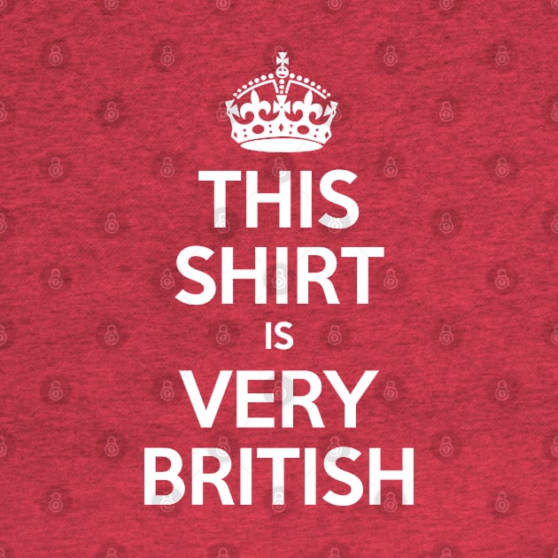 This Shirt is Very British by MazzEffect7